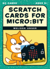 Scratch Cards for micro:bit By Melissa Unger Cover Image