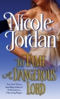 To Tame a Dangerous Lord (The Courtship Wars #5) By Nicole Jordan Cover Image