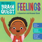 My First Brain Quest Feelings: A Question-and-Answer Book (Brain Quest Board Books) Cover Image