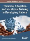 Technical Education and Vocational Training in Developing Nations By Ugochukwu Chinonso Okolie (Editor), Asfa M. Yasin (Editor) Cover Image