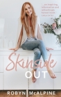 Skinside Out By Robyn McAlpine Cover Image