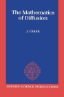 The Mathematics of Diffusion (Oxford Science Publications) By John Crank Cover Image