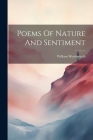 Poems Of Nature And Sentiment Cover Image