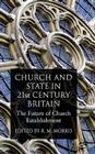 Church and State in 21st Century Britain: The Future of Church Establishment Cover Image