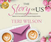 The Story of Us: Based on the Hallmark Channel Original Movie Cover Image