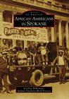 African Americans in Spokane (Images of America) By Jerrelene Williamson, Spokane Northwest Black Pioneers Cover Image