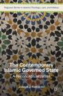 The Contemporary Islamic Governed State: A Reconceptualization (Palgrave Series in Islamic Theology) Cover Image