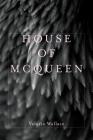 House of McQueen (Four Way Books Intro Prize in Poetry) By Valerie Wallace Cover Image