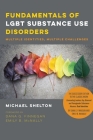 Fundamentals of Lgbt Substance Use Disorders: Multiple Identities, Multiple Challenges Cover Image