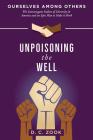 Unpoisoning the Well By D. C. Zook Cover Image