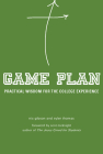 Game Plan: Practical Wisdom for the College Experience By Nic Gibson, Syler Thomas Cover Image