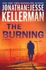 The Burning: A Novel (Clay Edison) By Jonathan Kellerman, Jesse Kellerman Cover Image
