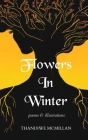 Flowers In Winter: Poems and Illustrations By Thandiwe McMillan, Thandiwe McMillan (Illustrator) Cover Image