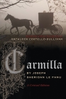 Carmilla: A Critical Edition (Irish Studies) By Joseph Le Fanu, Kathleen Costello-Sullivan (Editor) Cover Image