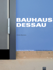 Bauhaus Dessau: Architecture-Design-Concept By Kirsten Baumann (Text by (Art/Photo Books)) Cover Image