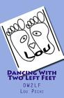 Dancing With Two Left Feet: Dw2lf By Lou Pechi Cover Image
