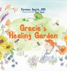 Gracie's Healing Garden By Carmen Spotts, Teri Beal Cover Image