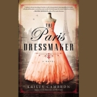 The Paris Dressmaker By Kristy Cambron, Barrie Kreinik (Read by) Cover Image