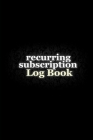 Recurring Subscription Log Book By Peter Prints Cover Image