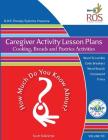 Caregiver Activity Lesson Plans: Bread, Pastries and Cooking By Neil Johnson, Scott Silknitter Cover Image