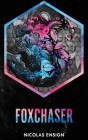Foxchaser By Nicolas Ensign Cover Image