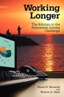 Working Longer: The Solution to the Retirement Income Challenge Cover Image