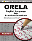 Orela English Language Arts Practice Questions: Orela Practice Tests & Exam Review for the Oregon Educator Licensure Assessments By Mometrix Oregon Teacher Certification Te (Editor) Cover Image
