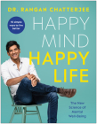 Happy Mind, Happy Life: The New Science of Mental Well-Being By Dr. Rangan Chatterjee Cover Image