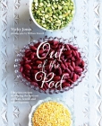 Out of the Pod: Delicious recipes that bring the best out of beans, lentils and other legumes By Vicky Jones Cover Image