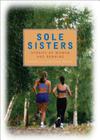 Sole Sisters: Stories of Women and Running Cover Image