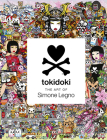 Tokidoki: The Art of Simone Legno By Simone Legno, Pooneh Mohajer Cover Image