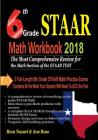6th Grade STAAR Math Workbook 2018: The Most Comprehensive Review for the Math Section of the STAAR TEST By Ava Ross, Reza Nazari Cover Image