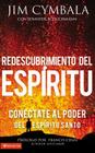 Redescubrimiento del Espíritu: Conéctate al poder del Espíritu Santo By Jim Cymbala, Jennifer Schuchmann (With) Cover Image