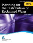 M24 Planning for the Distribution of Reclaimed Water, Fourth Edition Cover Image
