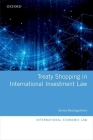 Treaty Shopping in International Investment Law (International Economic Law) By Jorun Baumgartner Cover Image