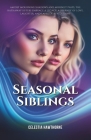 Seasonal Siblings (Book 1) Cover Image
