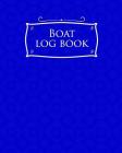 Boat Log Book By Rogue Plus Publishing Cover Image