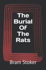 The Burial Of The Rats By Chris Chundamala (Editor), Bram Stoker Cover Image