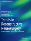 Trends in Reconstructive Neurosurgery: Neurorehabilitation, Restoration and Reconstruction (ACTA Neurochirurgica Supplement #124) By Massimiliano Visocchi (Editor), H. Maximilian Mehdorn (Editor), Yoichi Katayama (Editor) Cover Image