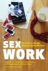 Sex Work: Rethinking the Job, Respecting the Workers (Sexuality Stud) Cover Image
