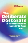 The Deliberate Doctorate: A Value-Based Journey to your PhD By Leela Viswanathan Cover Image