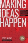 Making Ideas Happen: Overcoming the Obstacles Between Vision and Reality Cover Image