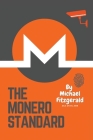 The Monero Standard: We're Not Here For The Income, We're Here For The Outcome By Michael Fitzgerald Cover Image