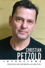 Christian Petzold: Interviews (Conversations with Filmmakers) By Marco Abel (Editor), Aylin Bademsoy (Editor), Jaimey Fisher (Editor) Cover Image