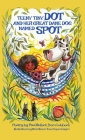 Teeny Tiny Dot and Her Great Dane Dog Named Spot By Paul Bullock, Nina Broen (Illustrator) Cover Image