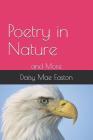 Poetry in Nature: by Daisy Mae Easton By Daisy Mae Easton Cover Image