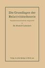 Die Grundlagen Der Relativitätstheorie: Populärwissenschaftlich Dargestellt By Rudolf Lämmel Cover Image