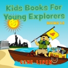 Kids Books For Young Explorers: Books 1-3 Cover Image