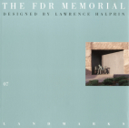 07 the FDR Memorial: Designed by Lawrence Halprin (Landmarks) By David Dillon Cover Image