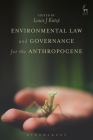 Environmental Law and Governance for the Anthropocene Cover Image